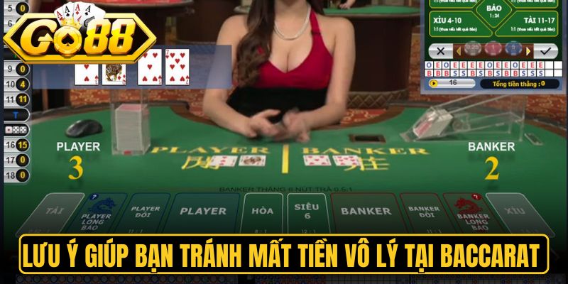 Baccarat Go88 - Bí Kíp Soi Cầu Hiệu Quả Từ Cao Thủ 2026 3 Lưu ý giúp bạn tránh mất tiền vô lý tại baccarat Go88