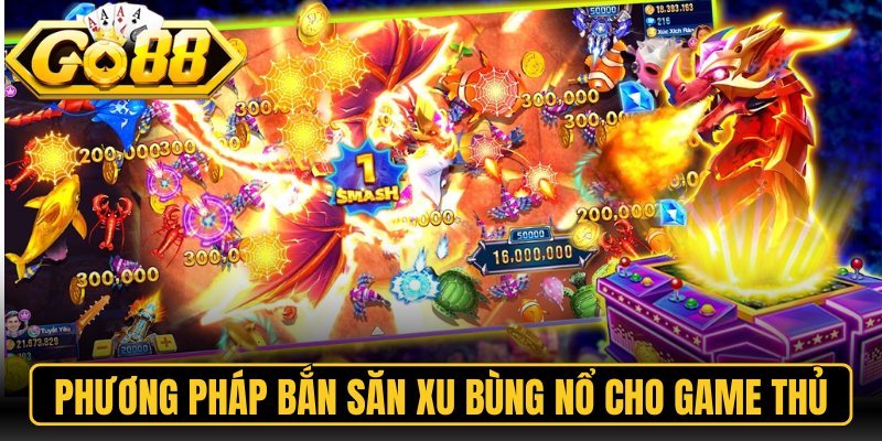 Bắn Cá Long Vương Go88 – Khám Phá Ngư Trường Đại Dương 3 Phương pháp bắn săn xu bùng nổ cho game thủ