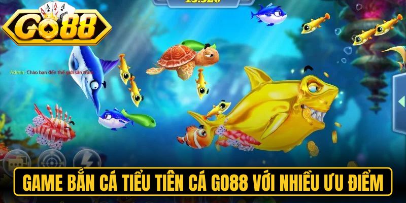 Bắn Cá Tiểu Tiên Cá Go88 - Khám Phá Đại Dương Kỳ Thú Nhất 3 Game bắn cá tiểu tiên cá Go88 với nhiều ưu điểm