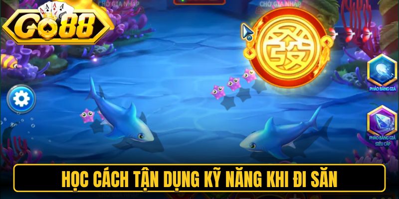 Bắn Cá Tiểu Tiên Cá Go88 - Khám Phá Đại Dương Kỳ Thú Nhất 2 Học cách tận dụng kỹ năng khi đi săn