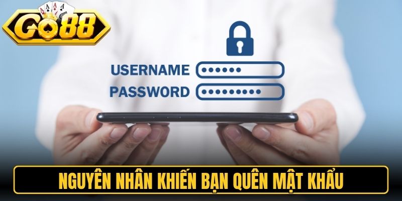Cách Reset Mật Khẩu Khi Quên Go88 Nhanh Nhất Năm 2026 1 Nguyên nhân thường gặp khiến bạn quên mật khẩu Go88