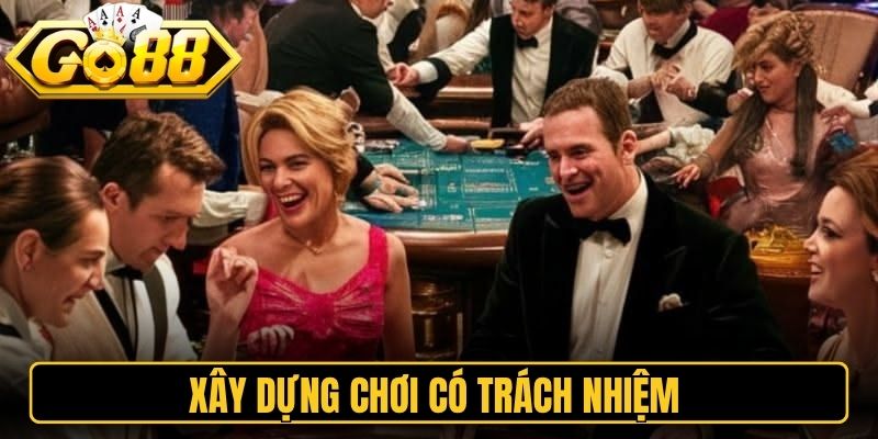 Xây dựng chơi có trách nhiệm hướng đến phát triển bền vững 