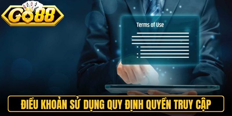 Điều khoản sử dụng quy định quyền truy cập dịch vụ chung 