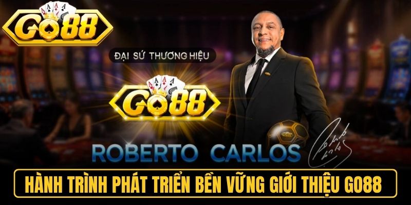 Hành trình phát triển bền vững cùng giới thiệu Go88 