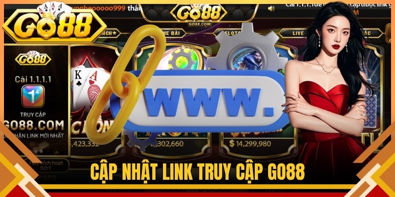 Cập nhật link truy cập Go88