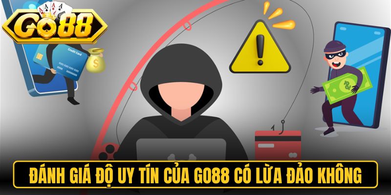 Go88 Có Lừa Đảo Không? Sự Thật Về Tin Đồn Quỵt Tiền 3 Đánh giá độ uy tín của Go88 có lừa đảo không