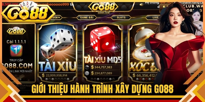 Giới thiệu hành trình xây dựng Go88
