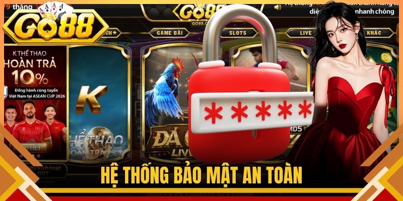 Hệ thống bảo mật an toàn