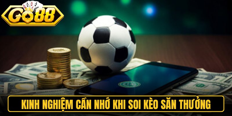 Kèo Chẵn Lẻ Go88 – Hướng Dẫn Chơi Chi Tiết Săn Thưởng 3 Kinh nghiệm cần nhớ khi soi kèo săn thưởng