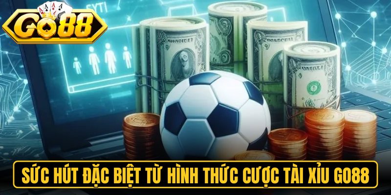 Kèo Tài Xỉu Go88 – Hướng Dẫn Đặt Cược Và Mẹo Soi Chuẩn 1 Sức hút đặc biệt từ hình thức cược tài xỉu Go88