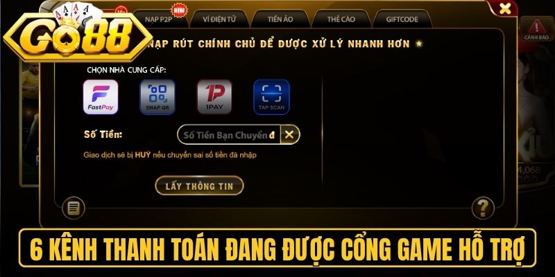 Nạp Tiền Go88 - Bước Đệm Cho Những Trải Nghiệm Đỉnh Cao 1 6 kênh thanh toán đang được cổng game hỗ trợ