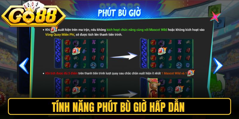 Tính năng phút bù giờ hấp dẫn 