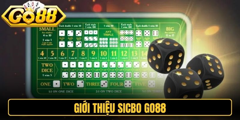 Sicbo Go88 - Kinh Nghiệm Bắt Cầu Xí Ngầu Luôn Thắng 1 Giới thiệu Sicbo Go88