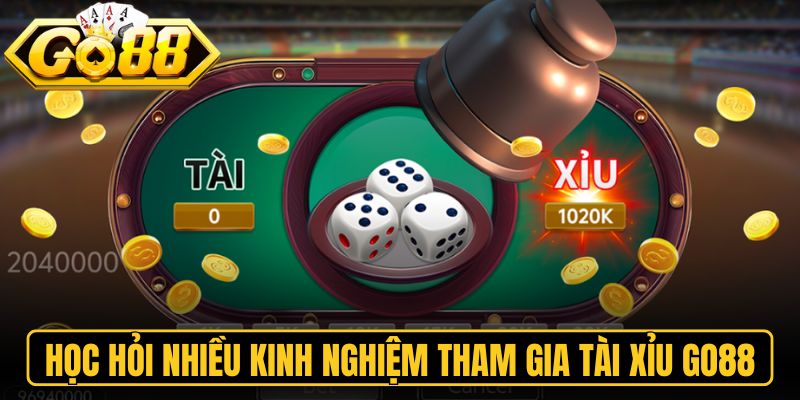 Tài Xỉu Go88 - Trải Nghiệm Giải Trí Hấp Dẫn Mỗi Ngày 3 Học hỏi nhiều kinh nghiệm tham gia tài xỉu Go88