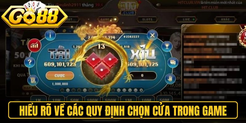 Tài Xỉu Go88 - Trải Nghiệm Giải Trí Hấp Dẫn Mỗi Ngày 2 Hiểu rõ về các quy định chọn cửa trong game