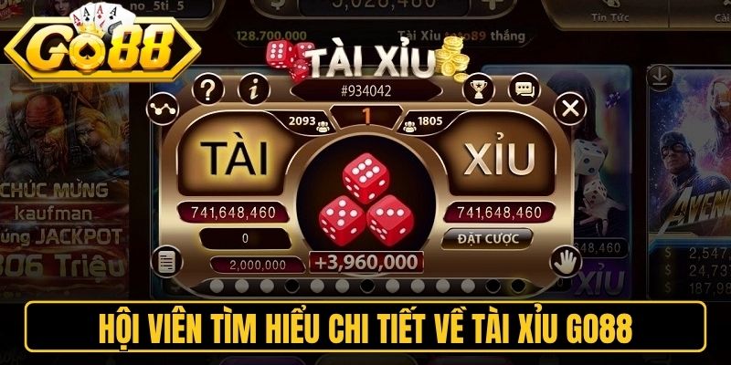 Tài Xỉu Go88 - Trải Nghiệm Giải Trí Hấp Dẫn Mỗi Ngày 1 Hội viên tìm hiểu chi tiết về tài xỉu Go88